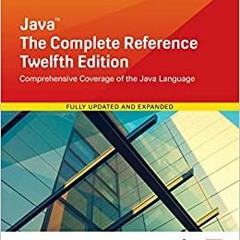 [DOWNLOAD] Java: The Complete Reference, Twelfth Edition