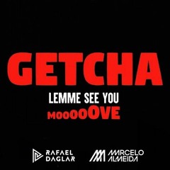 Getcha 2021 (Rafael Daglar & Marcelo Almeida ´Cata Peito´Mix)