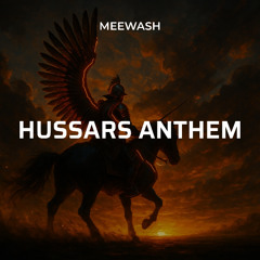 Hussars Anthem (Hymn Husarii)