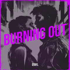 Burning Out