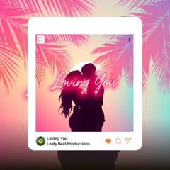 Loving You - Leafy Beats