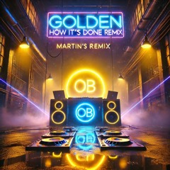 Golden - How It’s Done Remix