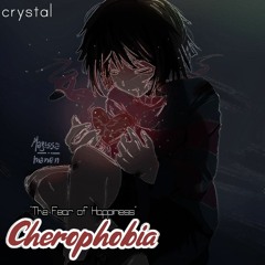 Cherophobia (Frisk Megalo)