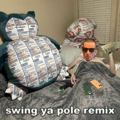 SWING YA POLE REMIX