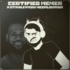 CERTIFIED MEMER - StanleyMOV Megalovania