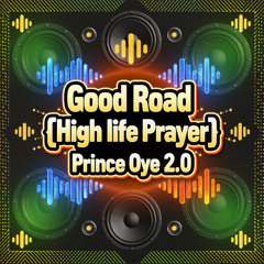 Good Road (Highlife Prayer)