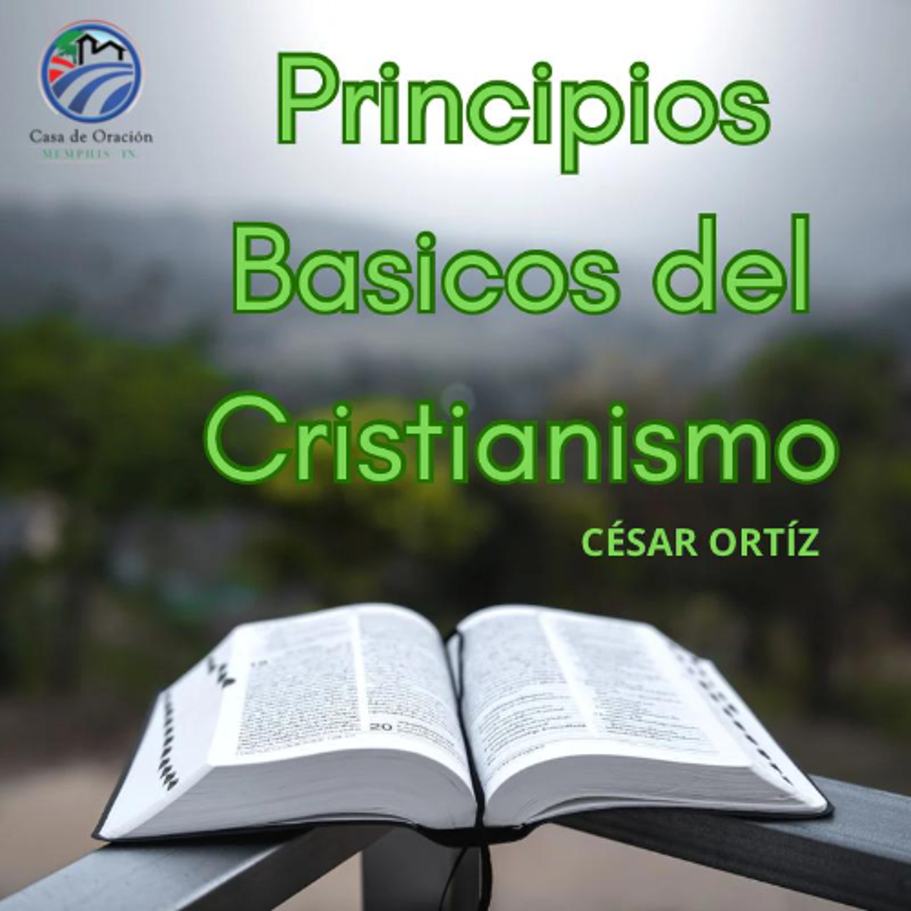 Principios Básicos del Cristianismo | César Ortíz | 08/13/25 episode artwork