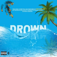 Roccodom- Drown (prod. Asta Yurei)