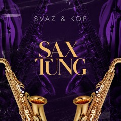 SVAZ,KOF - Sax Tung Phone (VIP Mix)