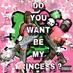 Do You Want Be My Princess?