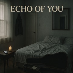 Echo Of You