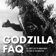 download PDF 🖍️ Godzilla FAQ: All That's Left to Know About the King of the Monsters