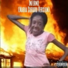 Inferno (Maria Cururu Version)