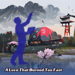 A Love That Burned Too Fast