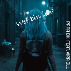Wer bin ich (feat. Vira Blu)
