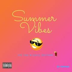 Summer Vibes Ice Tea N'Chill Edition