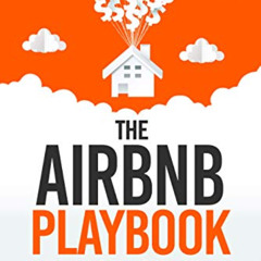 [Read] EPUB 📒 The Airbnb Playbook: Your Complete Guide to Start and Manage a Profita