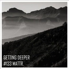 Getting Deeper Podcast #133 by Mattr