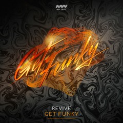 REVIVE - Get Funky