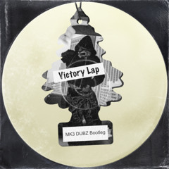 Fred again.., Skepta & PlaqueBoyMax - Victory Lap (MK3 DUBZ Bootleg) [FREE D/L]