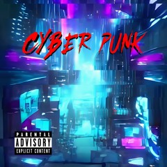 CYBER PUNK [Prod. By WARCHI3F]