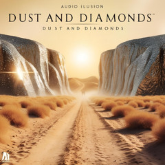Dust and Diamonds