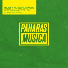 Ridney Ft Natalie Wood - Dont Wanna Let You Go (Olav Basoski Edit)