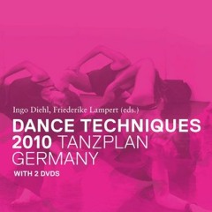 Get PDF Dance Techniques 2010: Tanzplan Germany by  Ingo Diehl &  Friederike Lampert