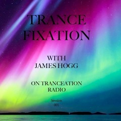TRANCEFIXATION SESSION 001