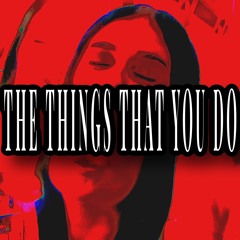 the things that you do (feat. korrina) (p. pxnyboy)