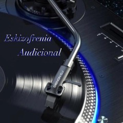 Eskizofrenia Audicional 👹