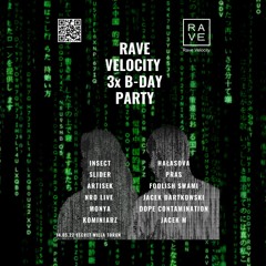 RAVE VELOCITY, GABA I JACEK M B-DAY PARTY