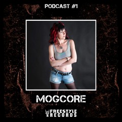 MOGCORE - Podcast Freestyle records