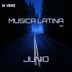 DJ VIERZ - Musica Latina Mix - Junio 2020