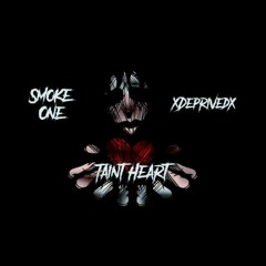 Taint Heart (feat Smokeone)