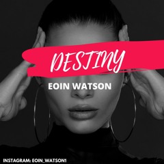 Eoin Watson - Destiny