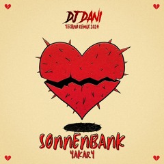 Yakary - SONNENBANK - ( Techno Mix )( Dj Dani Bootleg ) 2024