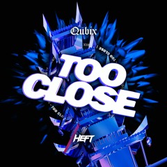 Qubix - Too Close (Original Mix) [FREE DOWNLOAD]
