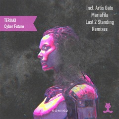TERIAKI - Cyber Future (Artis Gato Remix)