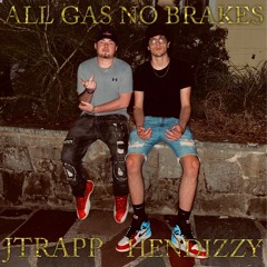 JTRAPP - All Gas No Brakes (Prod. Hendizzy)