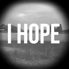 I Hope