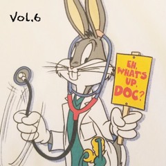 What's Up Doc? Vol. 6