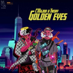 Golden Eyes _ Cmajor ft Tweny [Mixtape The Eyes]