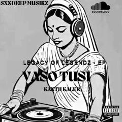 5.VASO TUSI - KANTH KALER x Sxndeep Musikz