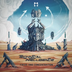 Technical Intelligence - Focus And Concentration | TOP#81 Beatport