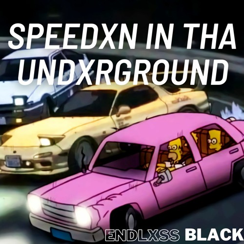 SPEEDXN IN THA UNDXRGROUND