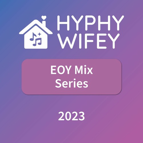 EOY Mix Series: 2023 – Part 6