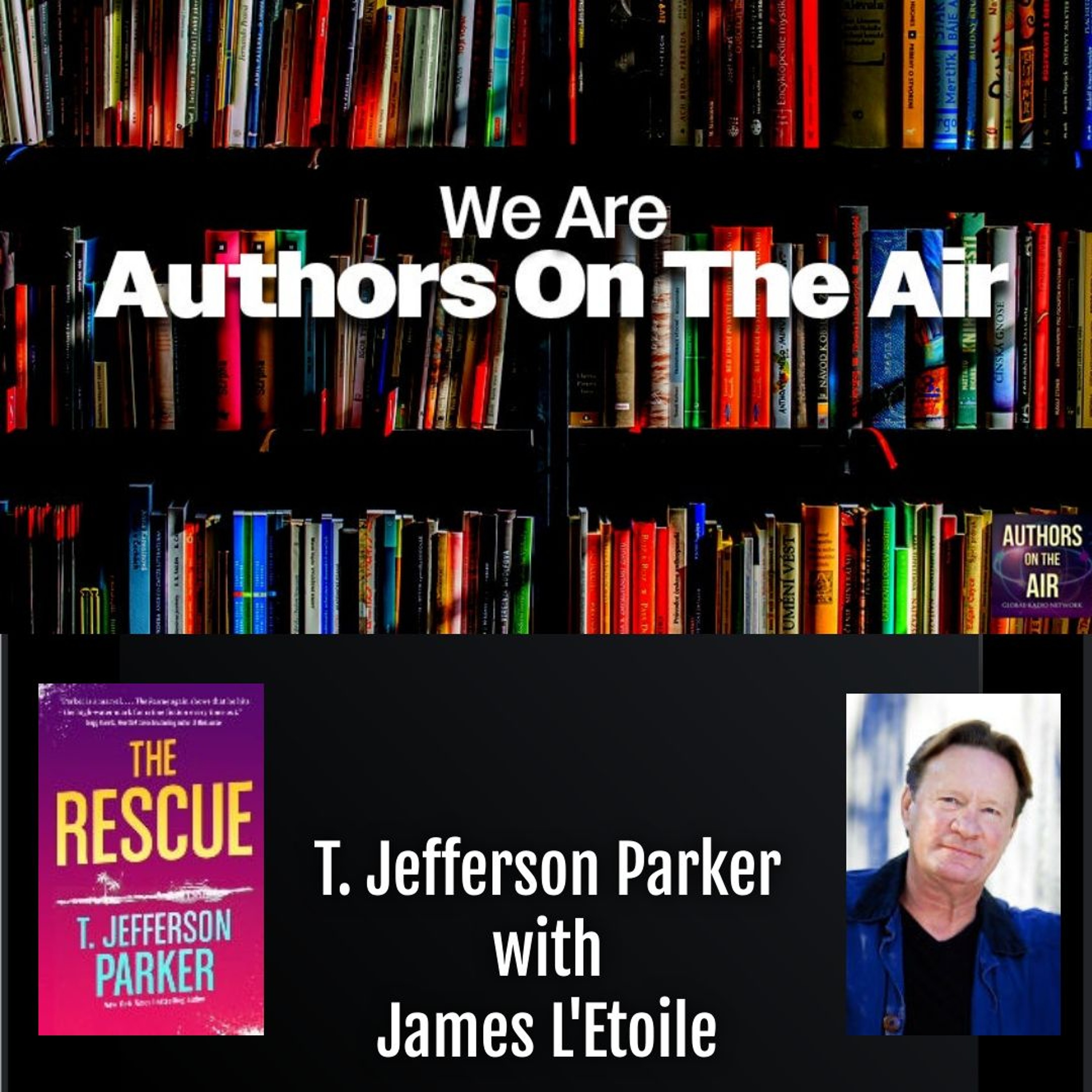 cover of episode T.  Jefferson Parker The Rescue  Author on the Air