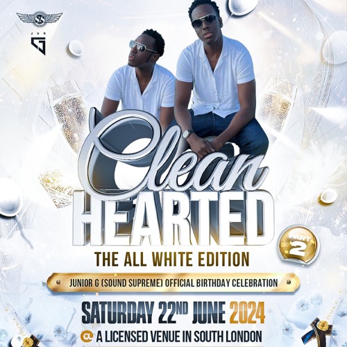 🎉 CLEAN HEARTED PART 2 ⚪️ PROMO MIX (THE BIRTHDAY CELEBRATION FOR JUNIOR G) SATURDAY 22ND JUNE 2024