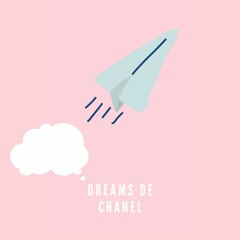 Dreams De Chanel(Prod.8ROKEBOY)